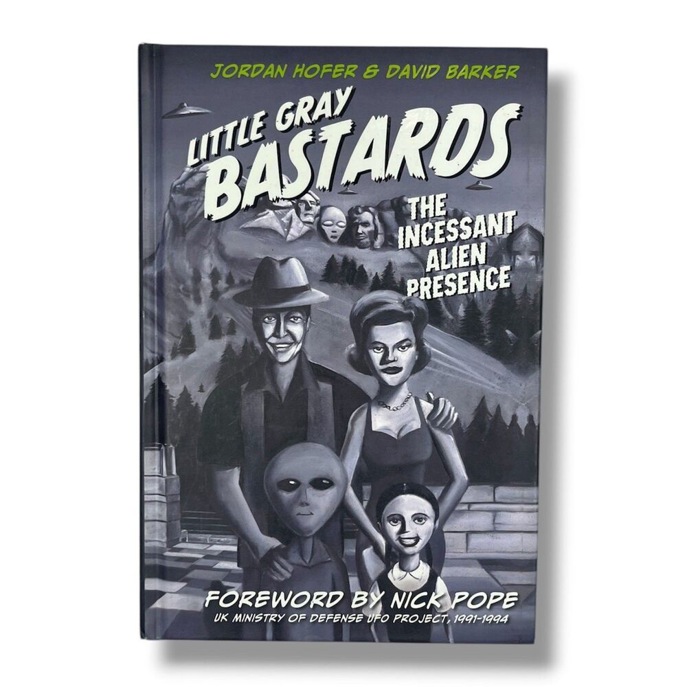 Hoffer & Barker Book "Little Gray Bastards" The Incessant Alien Presence